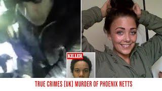 True crimes (UK) -  The murder of Phoenix Netts (Viewer warning) #ukcrime#murder (RE-UPLOAD )