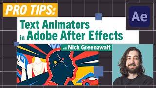 Pro-Tip: Text Animators with Nick Greenawalt