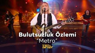 Bulutsuzluk Özlemi - Metro (2005) | TRT Arşiv