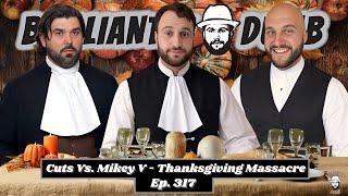 Cuts Vs. Mikey V - Thanksgiving Massacre