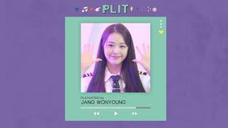 JANG Wonyoung's PLAYLIST : Start your day FRESH! Mood Booster  | Play it! PLIT