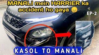 Tata Harrier ka Accident ho gya | Kasol to Manali | जान बच गई आज तो|​⁠@PraveenRanavlogs