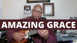 Amazing Grace - Played by Kevin Wilson [Gospel Guitar]