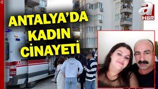 Antalya'da Kadın Cinayeti! Birlikte Yaşadığı 6 Çocuk Annesi Kadını Öldürdü l A Haber