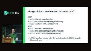 SUSE Labs Conference 2018 - Patch application Order in SUSE's Kernel Repository: Recent Developments