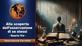 La vera sfida per la conoscenza di sé: studio, analisi e introspezione | Quarta Via - Lezione 38