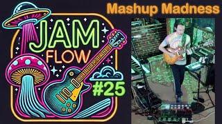 Jam Flow #25 - Mashup Madness - Eric Deatrick & The Invisible Band Live Looping Concert #rc600