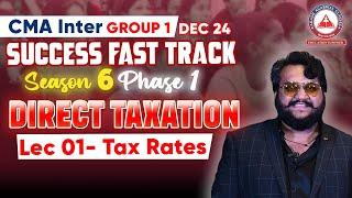 CMA Inter- DIRECT TAX Day 01 | Success Fast Track Season 06 Phase 01 | AAC