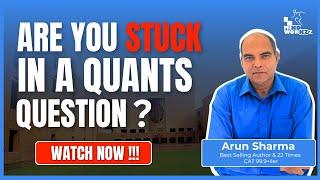 DO THIS When You Are STUCK in a Quants Question | Arun Sharma | CAT 2024