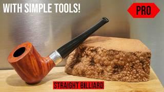 Pipe Making: Straight Billiard Tobacco Pipe, With Simple Tools!