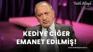 Fatih Altaylı yorumluyor: Kediye ciğer emanet edilmiş!