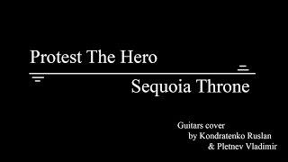 Protest The Hero - Sequoia Throne (Guitars cover)