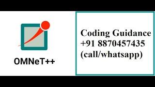 Omnet++ Source Code Guidance for Wireless Network Projects -  +91 8870457435(call/whatsapp)