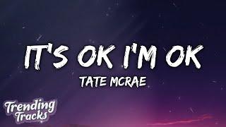 Tate McRae - It's ok I'm ok (Clean - Lyrics)