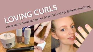 Alessandro Striplac Set "Peel or Soak" - Schritt für Schritt Anleitung und Erfahrungen 