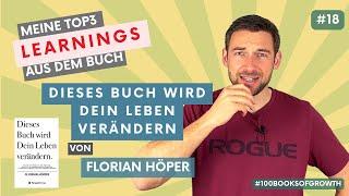 Dieses Buch wird Dein Leben verändern - Florian Höper | Meine Top3 Learnings | #100booksofgrowth