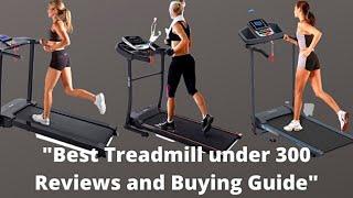 Top 5 Best Cheap Treadmills Under $300  You Can Buy On Amazon