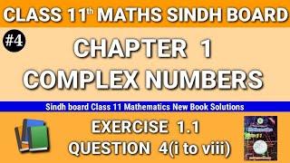 Class 11 maths sindh board New book Chapter 1 Exercise 1.1 Question 4(i to viii) Complex Numbers