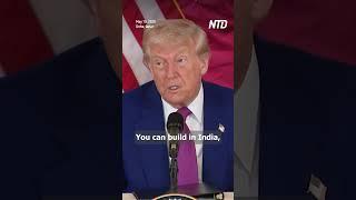 Trump Says He Doesn't Want Apple Building in India