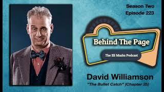 Episode 223: Magician David Williamson … and Chapter 25 of “The Bullet Catch”