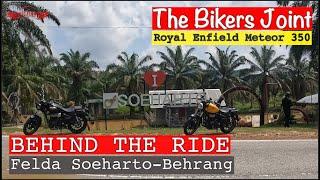 4K | Behind The Ride to Felda Soeharto | The Bikers Joint | Royal Enfield Meteor 350