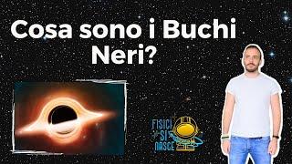 Cosa sono i buchi neri?