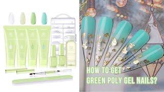 How to Get Green Poly Gel Nails? - MAKARTT