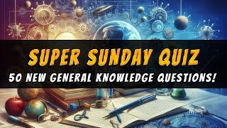 Test Your Wits with the Ultimate Sunday Quiz Challenge!