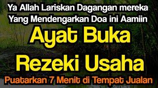 Ya Allah Lariskanlah Dagangan Mereka Yang Mendengarkan Ayat-AyatMu Dan Lapangkan Rezekinya