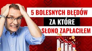 5 bolesnych błędów finansowych, które popełniłem