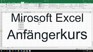 Excel Grundlagen für Anfänger - Der Grundkurs für Einsteiger [Tutorial, Anfängerkurs]