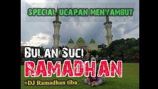 Special ucapan menyambut bulan suci Ramadan (+DJ Ramadhan tiba)