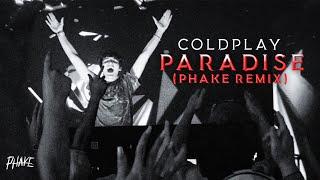 Coldplay - Paradise (Phake Remix)