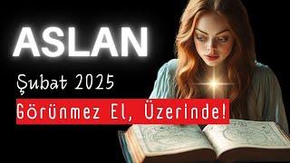 Aslan Burcu Şubat 2025 - Görünmez El, Üzerinde!