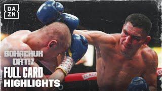 FULL CARD HIGHLIGHTS | VERGIL ORTIZ VS. SERHII BOHACHUK