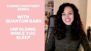 Quantum Babs - Dreaming & What Happens When We Sleep - Connection Point Series