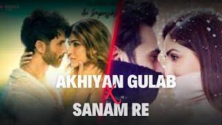 Akhiyaan Gulaab X Sanam Re | Tranding mashup |Shahid Kapoor | Kriti Sanon |Mitraz  |ARVISUALOFFICIAL