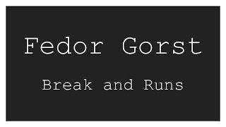 Fedor Gorst - Break and Runs