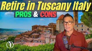 Retire in Tuscany Italy Pros & Cons | Buy a home in Tuscany