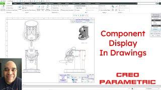 Creo Parametric - Component Display Command - Drawing Mode