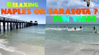 Naples Or Sarasota? Best Place To Live In Florida?  I've Actually Lived In Both Places