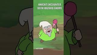 Knight encounter With wizard gnome @CRAWLY #gnome #knight #darkfantasy #meme