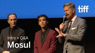 MOSUL Cast and Crew Q&A | TIFF 2019