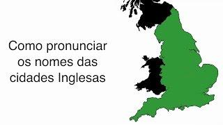 Como pronunciar os nomes das cidades em Inglaterra