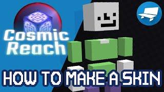 How To Make A Cosmic Reach Skin