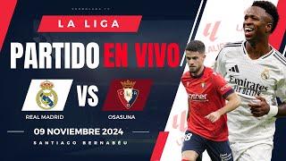  REAL MADRID VS OSASUNA EN VIVO Y EN DIRECTO / LIGA ESPAÑOLA