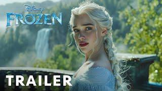 Frozen: Live Action - First Trailer | Emilia Clarke