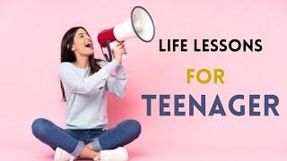 7 Essential Life Lessons for Teens: A Guide to Thriving