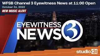 WFSB Channel 3 Eyewitness News at 11:00 Open, 10/31/2022 (New Music)