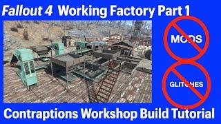 Working Factory Part 1 - NO MODS NO GLITCHES Contraptions Workshop Fallout 4 Build Tutorial